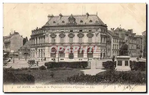 Cartes postales Le Mans Square de la Prefecture et Caire d&#39Epargne