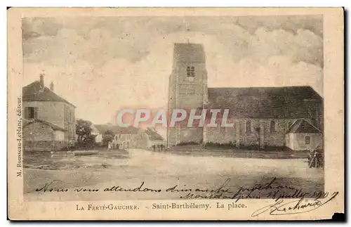 Cartes postales la Ferte Gaucher Saint Barthelemy La Place