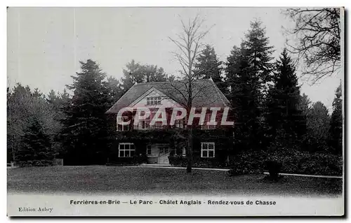 Cartes postales Ferrieres En Brie Le Parc Chalet Anglais Rendez Vous de Chasse