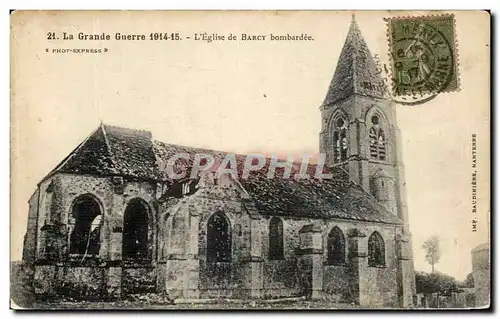 Cartes postales La Grande Guerre L&#39Eglise De Barcy Bombardee Militaria