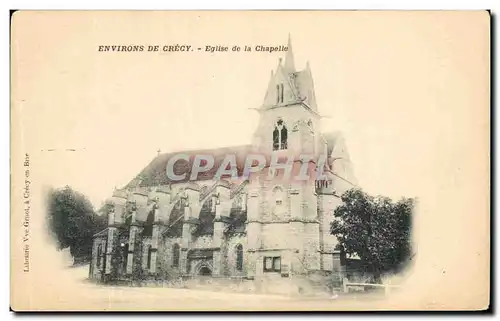 Cartes postales Environs De Crecy Eglise de la Chapelle