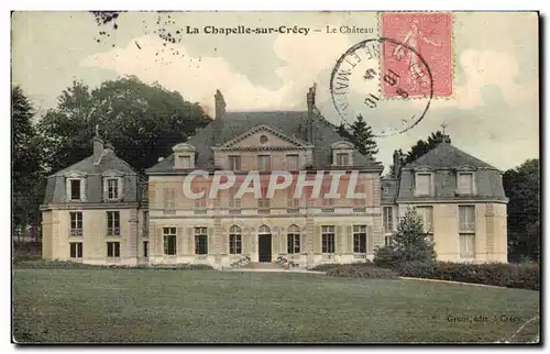 Cartes postales La Chapelle Sur Crecy Le Chateau