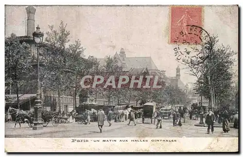 Cartes postales Paris Un Matin Aux Halles Gentrales