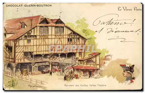 Cartes postales Paris Batiment des Vieilles Halles Theatre Chocolat Guerin Boutron Rue du Maroc