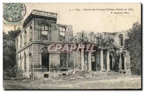 Cartes postales Issy Ruines de l'ancien Chateau detruit en 1870 Militaria