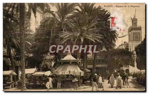 Cartes postales Alger Square de la Regence Algerie