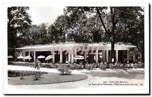 Cartes postales Aix Les Bais Le Parc et la Rotonde