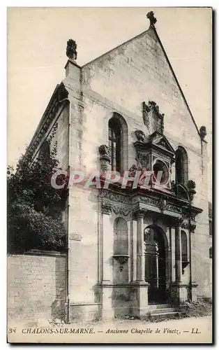 Ansichtskarte AK Chalons Sur Marne Ancienne Chapelle de Vinetz