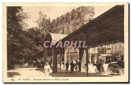 Ansichtskarte AK Vichy Passage Couvert Et Hotel Astoria