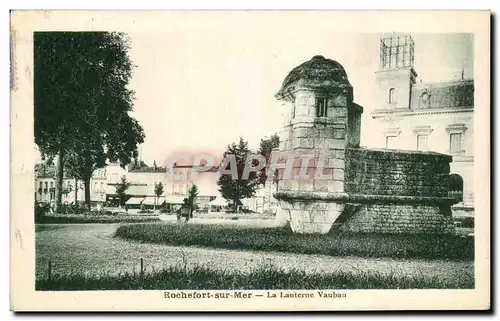 Cartes postales Rochefort Sur Mer la Lanterne Vauban