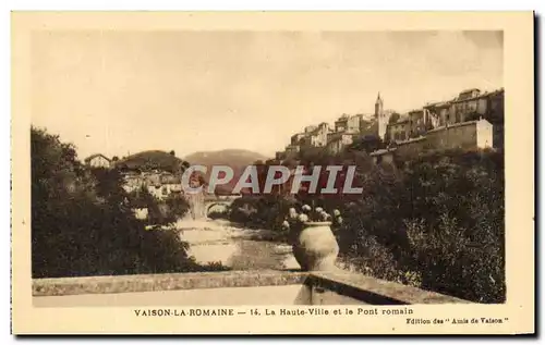 Cartes postales Vaison La Romaine la Haute Ville et le Pont romain