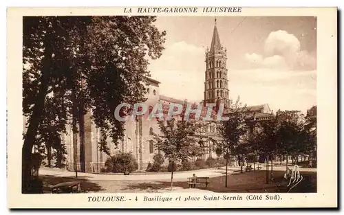 Cartes postales La Haute Garonne Illustree Toulouse Basilique et place Saint Sernin