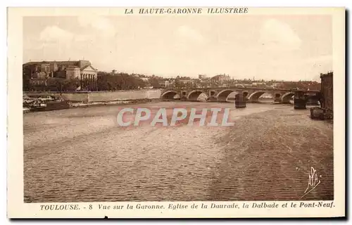Ansichtskarte AK La Haute Garonne Illustree Toulouse Vue sur la Garonne eglise dela Daurade la Dalbade et le Pont