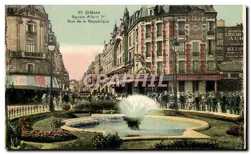 Cartes postales Orleans Square Albert 1er Rue de La Republique Hotel du Berry