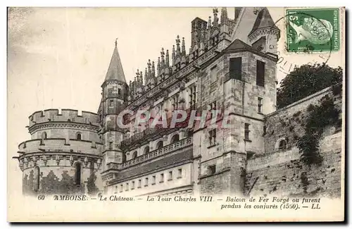 Ansichtskarte AK Amboise Le Chateau La Tour Charles VIII Balcon de fer forge ou furent pendus les conjures