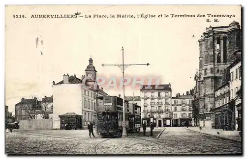 Cartes postales Aubervilliers La Place la Mairie l Eglise et le Terminus des Tramways