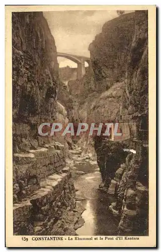 Cartes postales Constantine Le Rhummel et le Pont d El Kantara