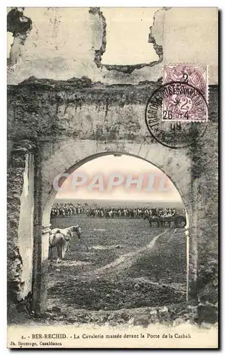 Cartes postales Ber Rechid La Cavalerie Massee devant la Porte de la Casbah Campagne du Marco 1907 1908 Militari