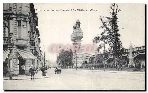 Cartes postales Anvers La Rue Simons et les Chateaux d eau