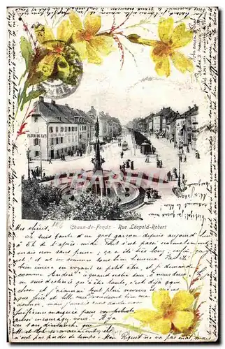 Cartes postales Chaux de Font Rue Leopold Robert Suisse