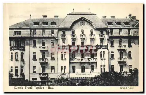 Cartes postales Kupele Trenc Teplice Bad Grand Hotel Tchequie