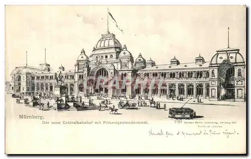 Cartes postales Nurnberg Der Neue Centralbahnhof Mit Prinzregentendenkmal