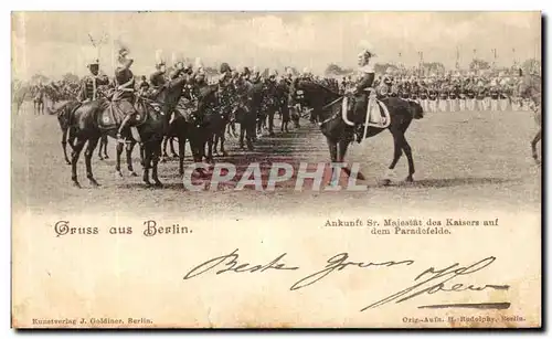 Cartes postales Gruss aus Berlin Ankunft Sr Masjestat des Kaisers and dem Paradefelde Militaria