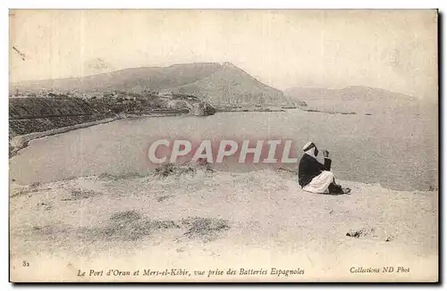 Cartes postales Le port d oran et mers el kebir vue prise des batteries espagnoles Algerie