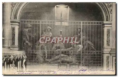 Cartes postales Le Mans Le Sepulcre du Christ a la Cathedrale