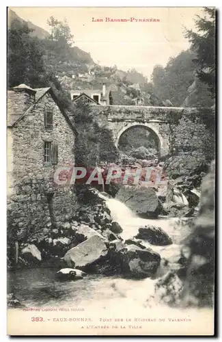 Ansichtskarte AK Les Basses Pyrenees Eaux Bonnes Pont Sur Le Ruisseau Du Valentin a l entree de la ville