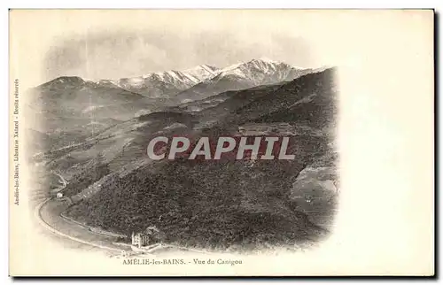 Cartes postales Amelie Les Bains Vue de Canigou