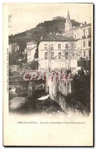 Cartes postales Amelie Les Bains Place de la Republicque et pont Saint Quentin