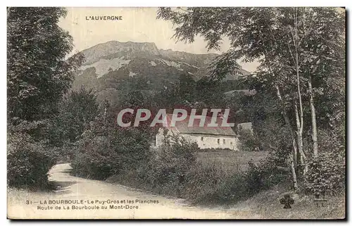 Cartes postales La Bourboule Le Puy Gros et les Planches Route de la Bourboule au Mont Dore