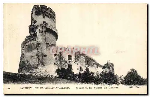 Ansichtskarte AK Environs De Clermont Ferrand Tournoel les Ruines du Chateau