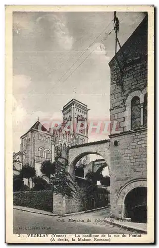 Cartes postales Vezelay La Basilique de la Pontot A droite la maison Romane