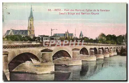 Cartes postales Metz Pont des Morts et Eglise de la Garnison
