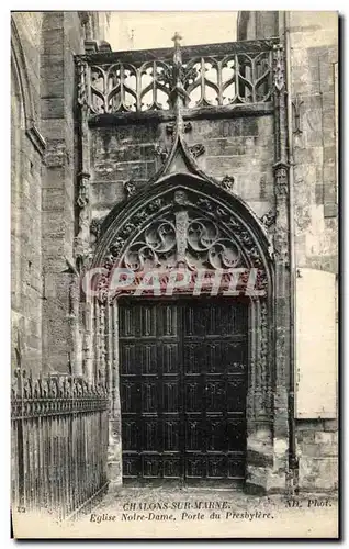 Cartes postales Chalons Sur Marne Eglise Notre Dame Porte du Presbytere