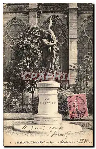 Cartes postales Chalons Sur Marne Square de La Cathedrale Gloria Victis