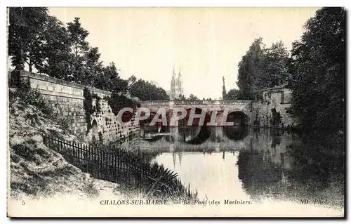 Ansichtskarte AK Chalons Sur Marne Le Pont des Mariniers