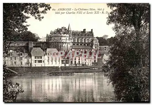 Ansichtskarte AK Amboise Le Chateau bati par Charles VIII et Louis XII