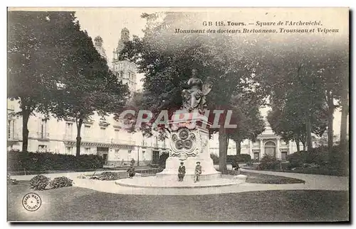 Ansichtskarte AK Tours Square de l Archeveche Monument des docteurs Bretonneeau Trousseau et Velpeau