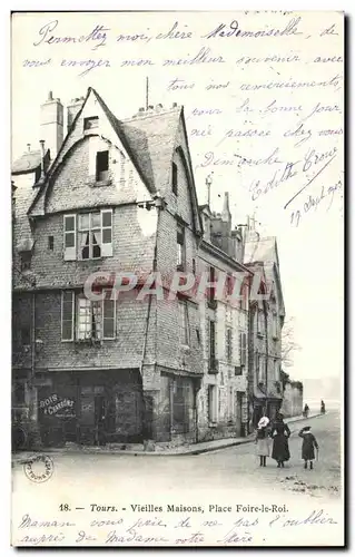 Cartes postales Tours Vielles Maisons Place Foire Le roi