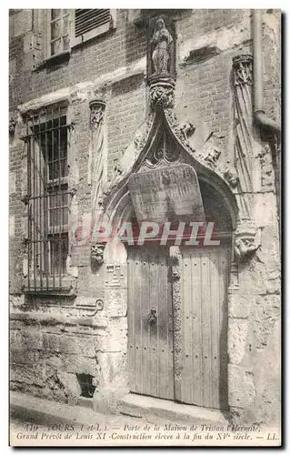 Cartes postales Tours Porte de la Maison de Tristan L Hermite Grand prevot de Louis XI