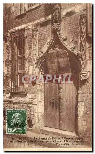 Cartes postales Tours La Maison de Tristan L Hermite Prevot des Marechaux de France sous Charles VII et Louis XI