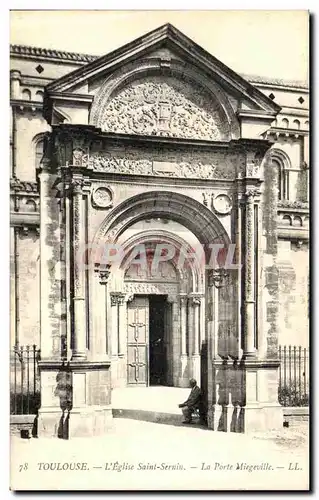 Ansichtskarte AK Toulouse L Eglise Saint Sernin La Porte Miegeville