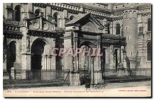 Cartes postales Toulouse Basilique Saint Sernin Porte Bachelier Et Miegeville