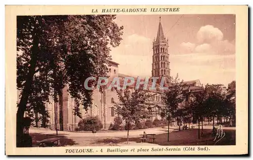 Cartes postales Toulouse Basilique et Place Saint Sernin