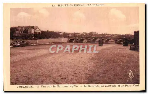 Cartes postales Toulouse Vue sur la Garonne Eglise de la Daurade La Dalbade et le Pont Neuf