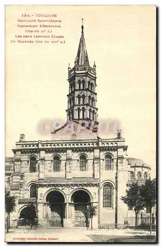 Ansichtskarte AK Toulouse Basilique Saint Sernin Croisillon meridional Les deux derniers etages du clocher