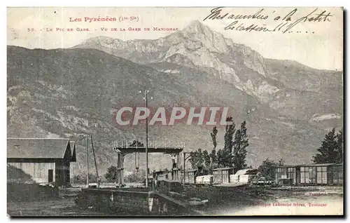 Cartes postales Les Pyrenees Le Pic De Gare Vu d ela gare de Marignac